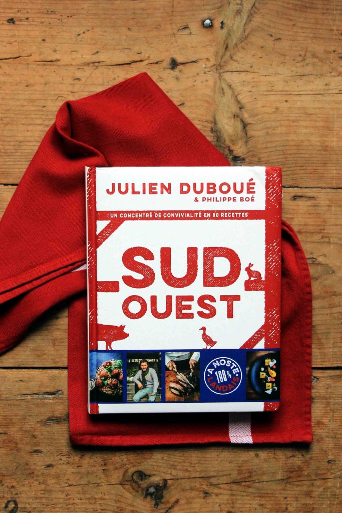 Couverture du livre "Sud-Ouest" de Julien Duboué et Philippe Boé aux éditions Alain Ducasse
